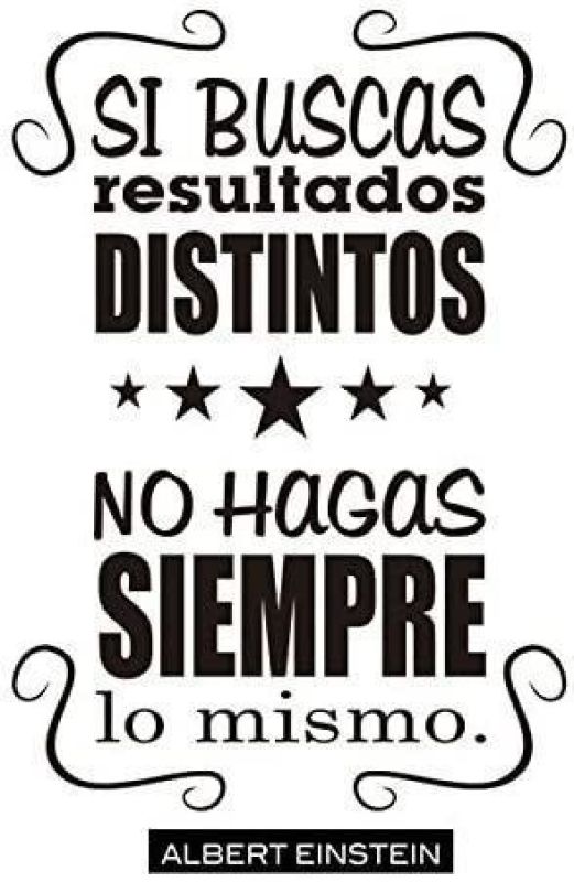 si buscas resultados distintos no hagas siempre lo mismo.jpg